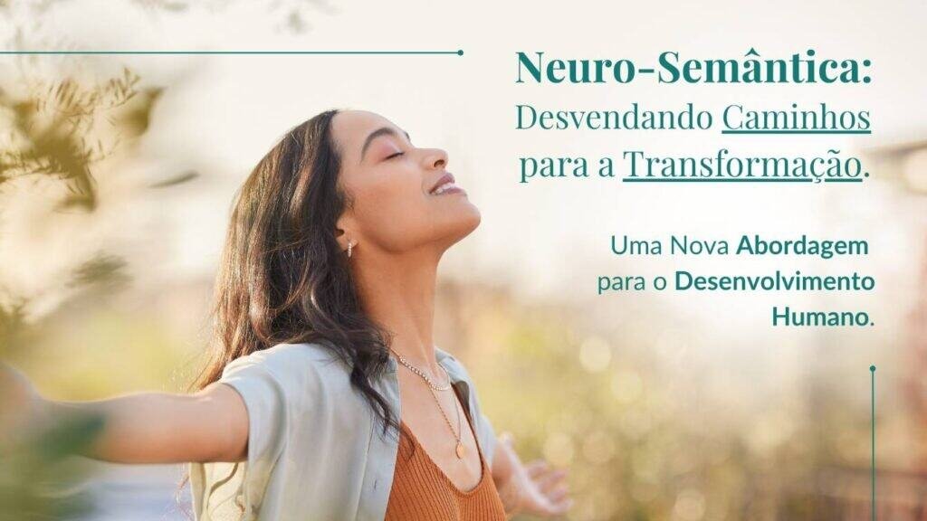 Neuro-Semântica - Desenvolvimento Humano e Autoconhecimento