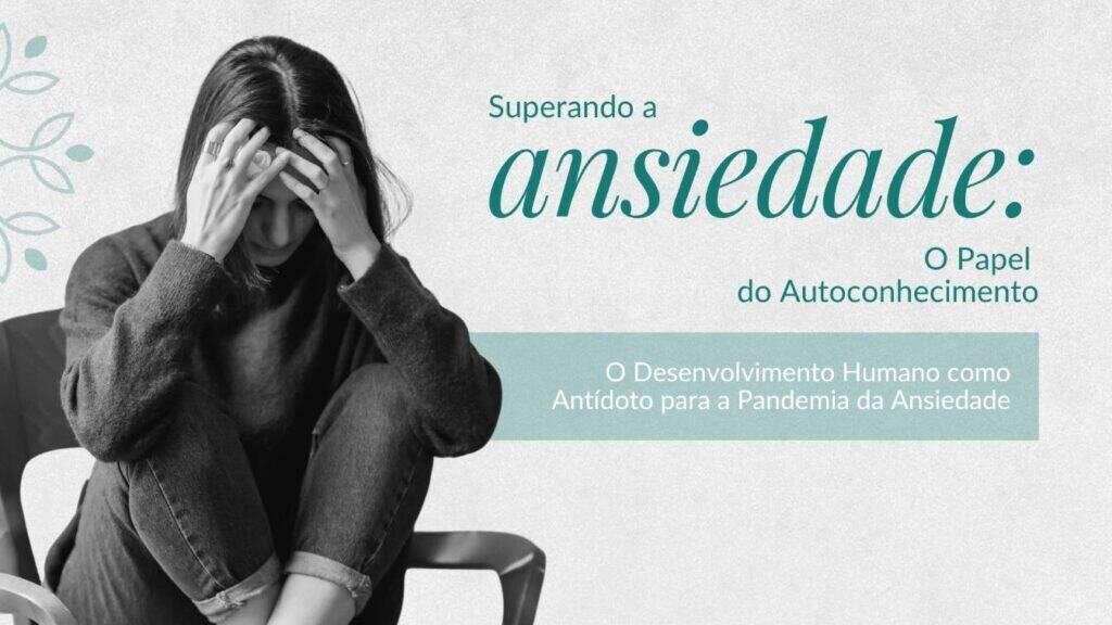 Ansiedade, Autoconhecimento e Inteligência Emocional